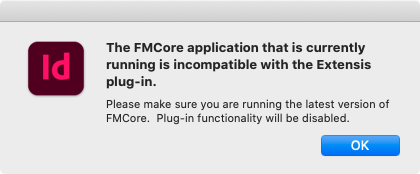 'The FMCore application that is currently running is incompatible with Extensis plug-in.' in Adobe InDesign for Mac
