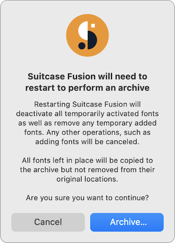 A warning dialog that Suitcase Fusion for Mac will restart after creating the archive in macOS 11