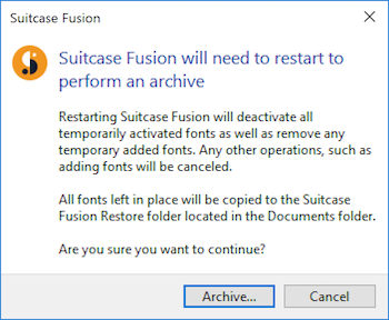 A warning dialog that Suitcase Fusion for Windows will restart after creating the archive